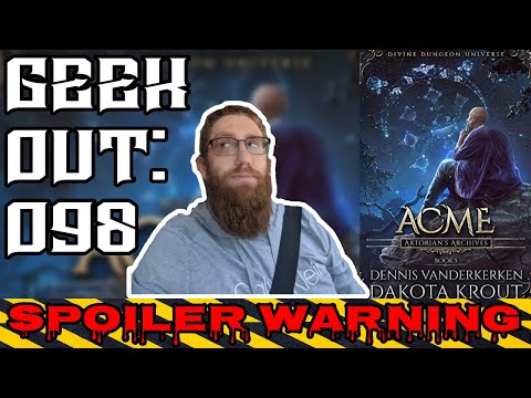 🔴Geek Out: 098 Acme Artorian's Archives, Book 5 By Dennis Vanderkerken, Dakota Krout