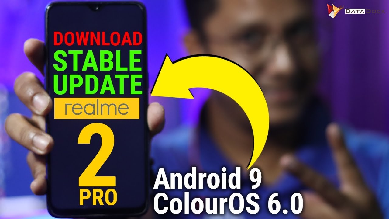 Realme 2 Pro Software Update June | Official Stable Update Android 9 & ColourOS 6.0 | Data Dock