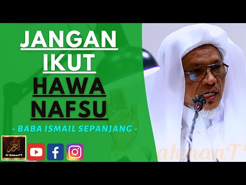 Baba Ismail Sepanjang - JANGAN IKUT HAWA NAFSU