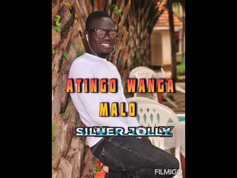 Atingo Wanga Malo - Silver Jolly (Official music Audio)