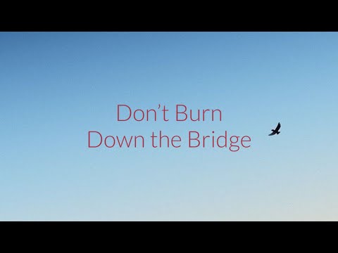 Don't Burn Down the Bridge - Marc Torch. [ #music #lyrics ]