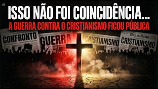 Isso Não Foi Coincidência… A Guerra Contra o Cristianismo Ficou Pública