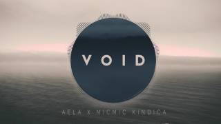 AELA - VOID (feat. Micmic Kindica)