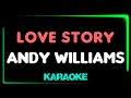 Love Story - Andy Williams - Where Do I Begin - KARAOKE