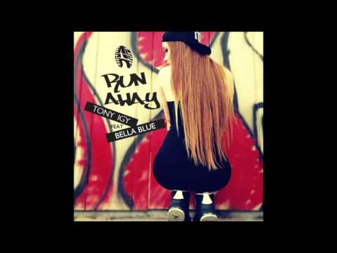 Tony Igy Feat. Bella Blue - Run Away