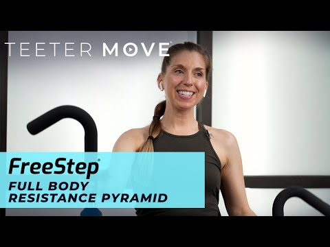 20 Min Full Body Resistance Pyramid | FreeStep Cross Trainer | Teeter Move