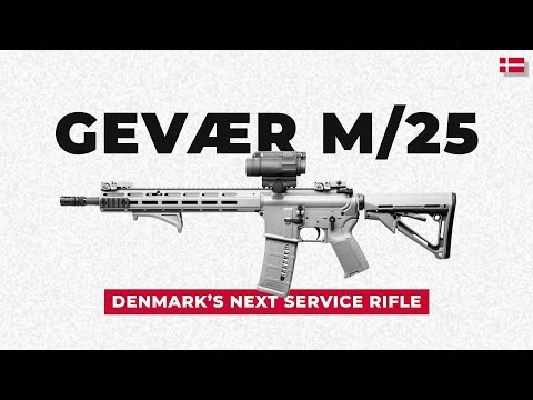 Denmark's New Standard Service Rifle: The Gevær M/25