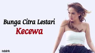 Bunga Citra Lestari - Kecewa (BCL) | Lirik Lagu Indonesia