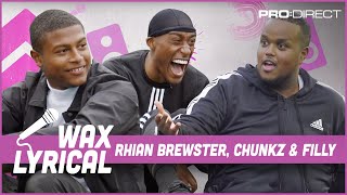 NEW CELEBRATION INCOMING!! I WAX LYRICAL FT RHIAN BREWSTER, CHUNKZ &amp; YUNG FILLY