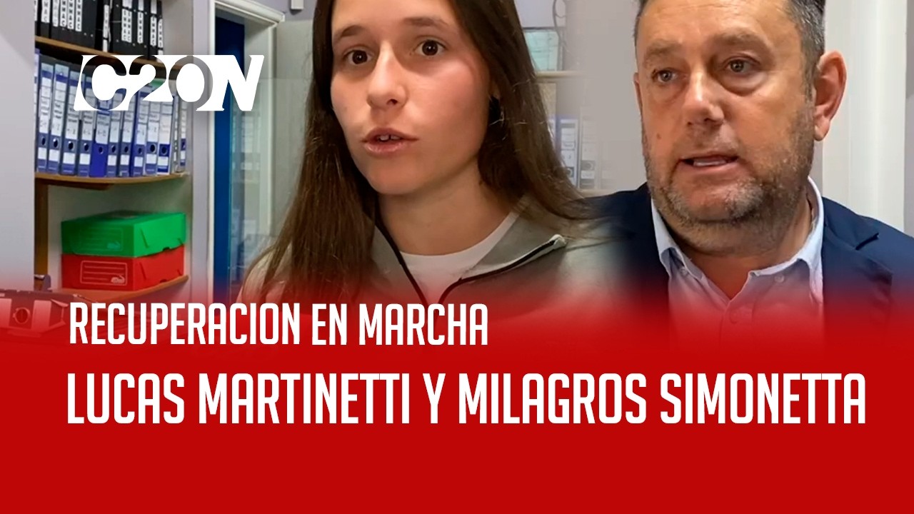 C20 Noticias | Recuperación en marcha - Lucas Martinetti y Milagros Simonetta