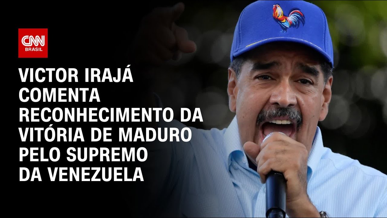 Victor Irajá comenta reconhecimento da vitória de Maduro pelo Supremo da Venezuela | CNN 360