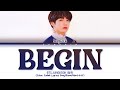 JUNGKOOK (BTS) - Begin Lyrics (정국 Begin 가사) (Color Coded Lyrics)