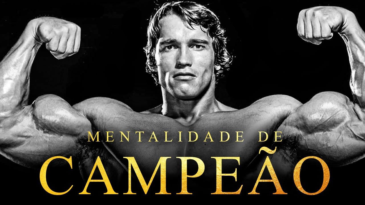VOCÊ TEM A MENTALIDADE DE UM CAMPEÃO? | Com Arnold Schwarzenegger