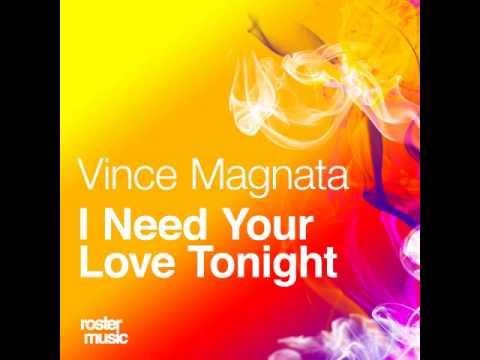 Vince Magnata feat. Vika Prayster - I Need Your Love Tonight (Official Release) TETA