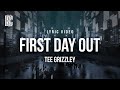 Tee Grizzley - First Day Out | Lyrics