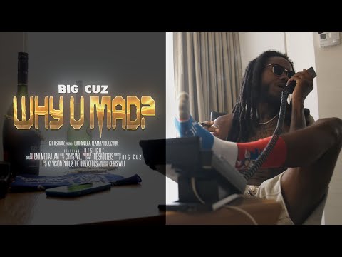 BIG CUZ x WHY U MAD? (OFFICIAL MUSIC VIDEO) HAPPY BIRTHDAY D’AIRRE JR