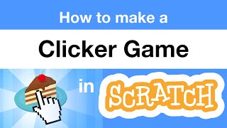 How to Make a Clicker Game in Scratch  Tutorial