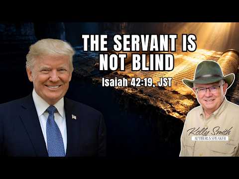 Is Donald Trump the Servant in Isaiah 42? What Joseph Smith Restored