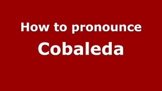 How to pronounce Cobaleda