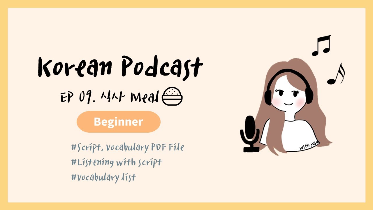 Sub/PDF) Korean Podcast for Beginners 09 : 식사 meal