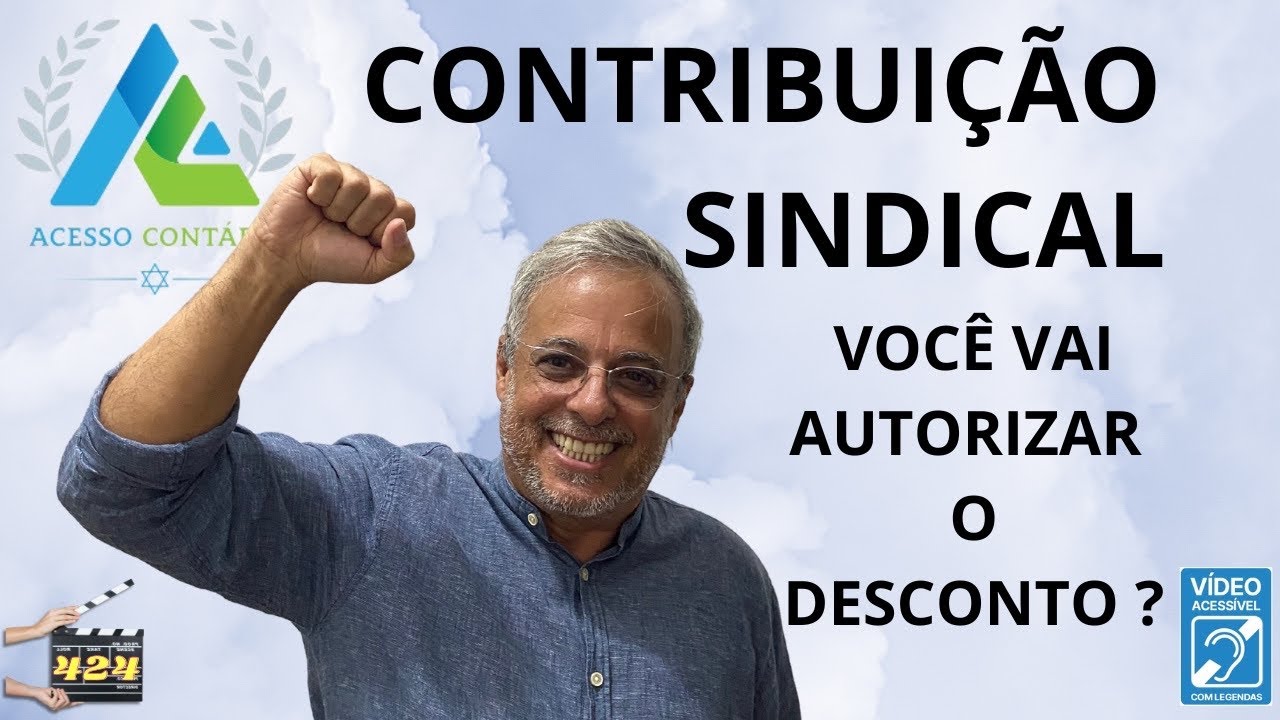 CONTRIBUIÇÃO SINDICAL, VOCÊ VAI AUTORIZAR O DESCONTO?