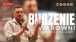 Demolition of strongholds | Pastor Jakub Kominek