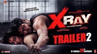 Official Trailer 2  | X Ray (The Inner Image) | Rahul Sharma | Yaashi Kapoor | Rajiv S Ruia |