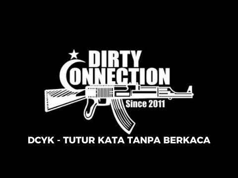 DIRTY CONNECTION -  TUTUR KATA TANPA BERKACA
