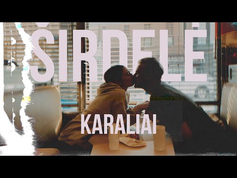 KARALIAI - Širdelė (Naujiena, 2025)