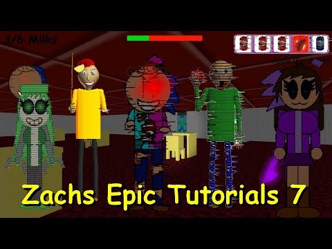 Zachs Epic Tutorials 7: THE FINALE  - Baldi's Basics Random Maps Series: 6 Classes Edition Mod