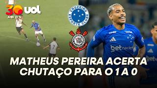 GOL DO CRUZEIRO! MATHEUS PEREIRA ARRISCA DE FORA DA ÁREA E ABRE PLACAR CONTRA O CORINTHIANS