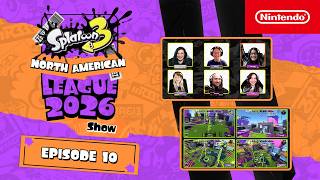The Splatoon 3 North American League Show 2026 – Episode 10