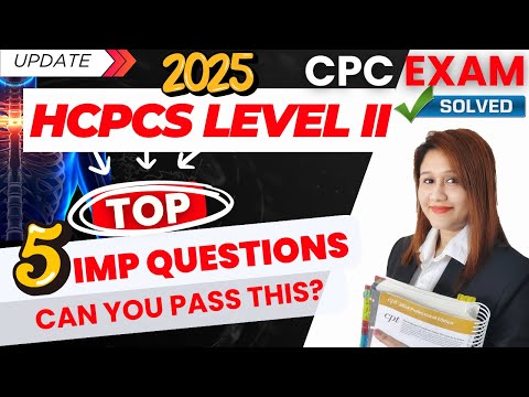 HCPCS Level II CPC Exam Prep: Top 5 Practice Questions & Answers!