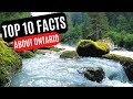 Top 10 Interesting Facts About Ontario Canada.