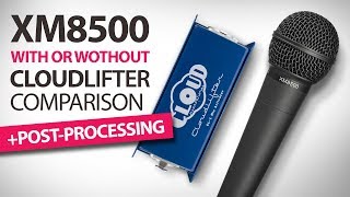 XM8500 With & Without CloudLifter + Audio Post-Processing in Audacity Comparison / Test