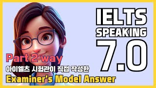 IELTS Speaking Band 7.0 (Part 2 Describe a way change that helps you save a lot of time)