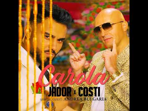 Carola - Jador ❌ Costi ( special guest : Andrea Bulgaria )