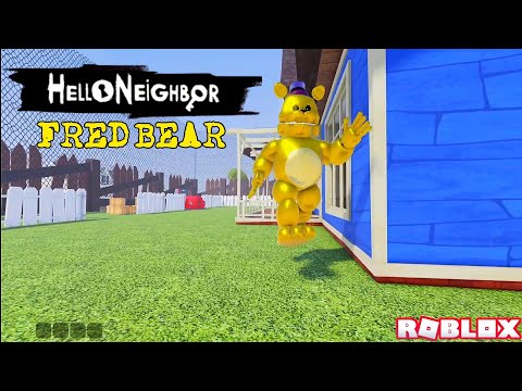 HELLO NEIGHBOR BUT FREDBEAR *Act 1,2,3 Complete * 🏠🐻 (Roblox)