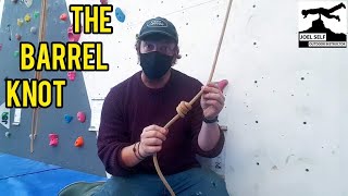 How to Tie a Barrel Knot! (Climbing Focus) - A Video by Joel Self - Outdoor Instructor