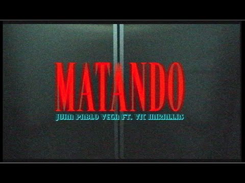 Matando (Feat Vic Mirallas) - Juan Pablo Vega