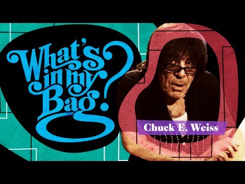 Chuck E. Weiss - What's In My Bag?