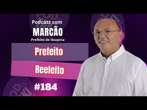 MARCÃO - PREFEITO DE IBIAPINA CE  POD DO TAKI #184