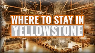 Where to Stay in Yellowstone National Park? [And Surrounding Areas!]