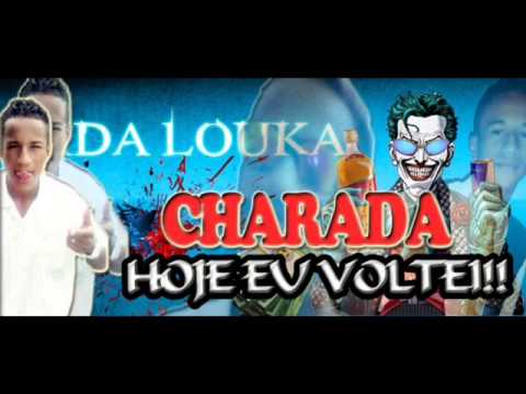 MC CHARADA - HOJE EU VOLTEI  - DJ SCRAP