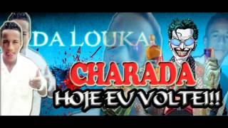 MC CHARADA - HOJE EU VOLTEI  - DJ SCRAP