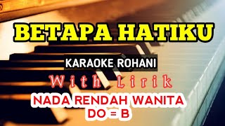 Download lagu BETAPA HATIKU || KARAOKE ROHANI || DO = B || NADA RENDAH || NADA WANITA || LOWER KEY mp3 Download lagu BETAPA HATIKU || KARAOKE ROHANI || DO = B || NADA RENDAH || NADA WANITA || LOWER KEY mp3