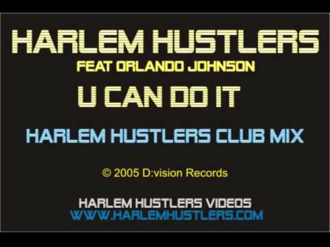 Harlem Hustlers - U Can Do It (Harlem Hustlers Club Mix)