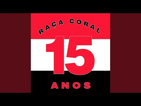 Raça Coral 15 Anos