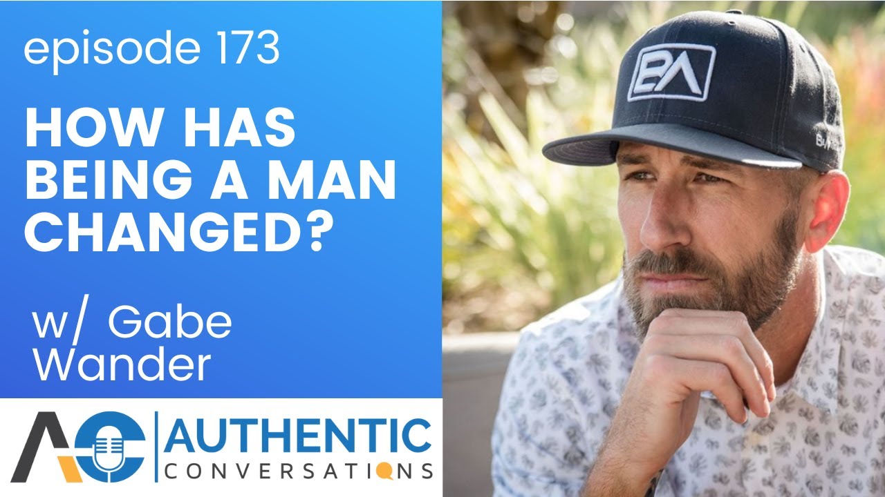 How Has Being a Man Changed and What Does It Mean Today?