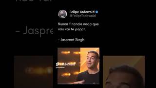 Nunca financie nada que não vai te PAGAR